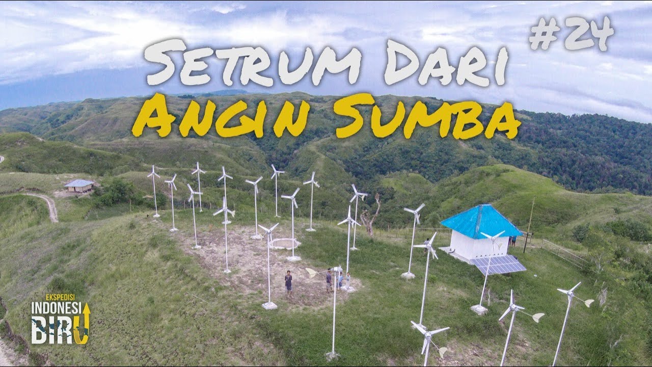 SETRUM DARI ANGIN SUMBA - Ekspedisi Indonesia Biru #24