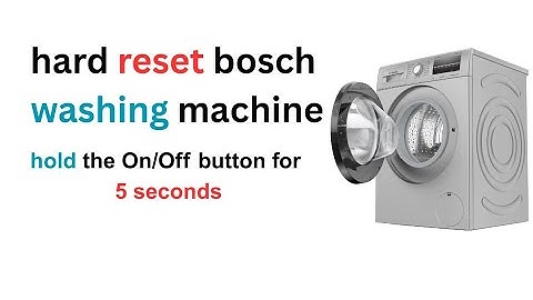 Hoe reset ik een Bosch wasmachine? fabrieksinstellingen herstellen