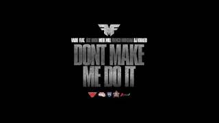 Ace Hood featuring Meek Mill Jug Vado DJ Khaled and French Montana - Don't Make Me Do It Team