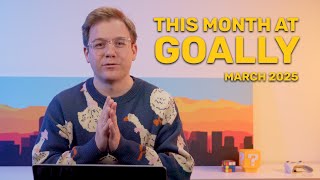 This Month At Goally - March 2025 Updates screenshot 3