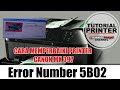 Canon MX397 error number 5B02, Canon MX397 eror 5B02, Cara reset mx379