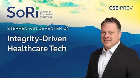 Integrity-Driven Healthcare Tech | SoRI 2025 Issuer Update (CSE:PREV)