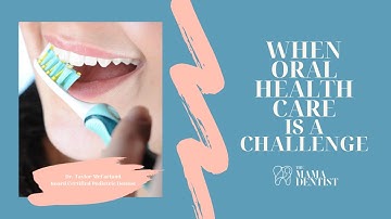 Are you struggling with toothbrushing?