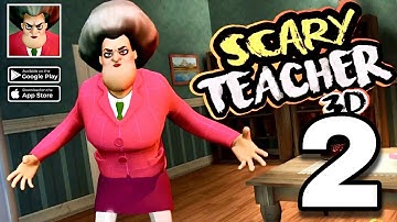 Scary Teacher 3D Chapter 1 Gameplay Walkthrough (iOS, Android) - Part 2