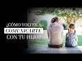 ¿Cómo volver a comunicarte con tu hijo? | Martha Debayle