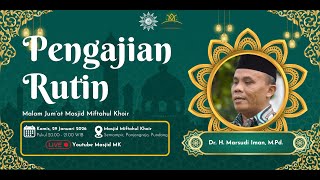 Pengajian Rutin Malam Jum'at bersama ustadz Dr. H. Marsudi Imam, M.Pd.