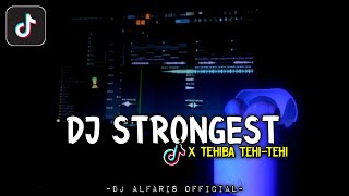 DJ STRONGEST X TEHIBA TEHI-TEHI 🎶 VIRAL TIKTOK !!