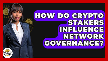How Do Crypto Stakers Influence Network Governance? - CryptoBasics360.com