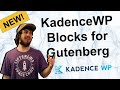 Have You Heard About the New KadenceWP Blocks For Gutenberg? 2020