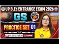 UP B.Ed Entrance Exam 2026 | B.Ed Entrance GS Practice Set 01 | UP B.Ed GS Classes