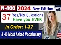 N400 new edition 2024 37 yes no  have you ever questions  most asked vocabulary  us citizenship