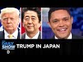 Trump Heads to Japan, But His Heart Is Still with Kim Jong-un | The Daily Show