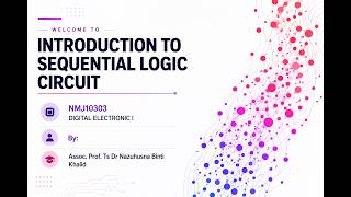Introduction to Sequential Logic (Latch)