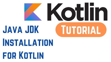 Kotlin Tutorial for Beginners - JDK Installation for Kotlin development