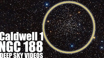 A Lucky Cluster of Middle-Aged Stars - (Caldwell 1 or NGC 188) - Deep Sky Videos
