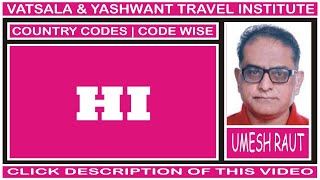 HI | COUNTRY CODES | CODE WISE