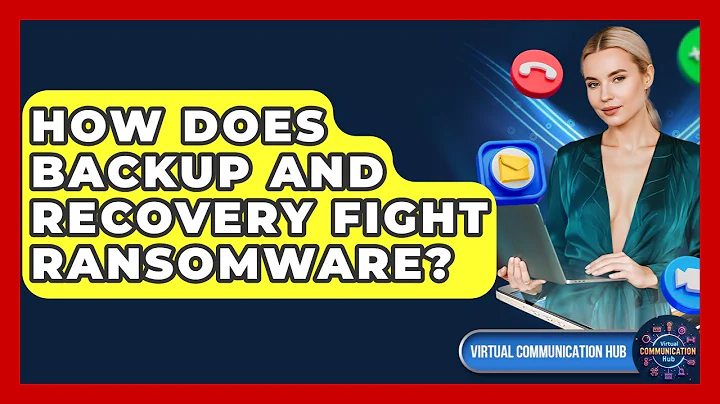 How Does Backup And Recovery Fight Ransomware? - Virtual Communication Hub