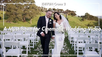 A Must-have for Cinematic Wedding Video – Zhiyun Crane 2
