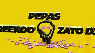 Pepas (Aleteo) - Zato Dj Ft @Treekoo Resimi