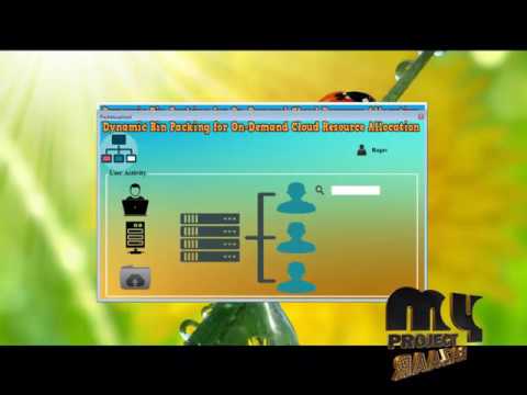 Dynamic Bin Packing for On-Demand Cloud Resource Allocation | Final Year Projects 2016 - 2017