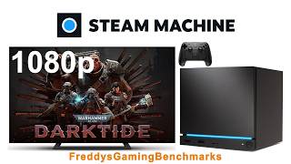 Warhammer 40K Darktide on Steam Machine with SteamOS 3.9