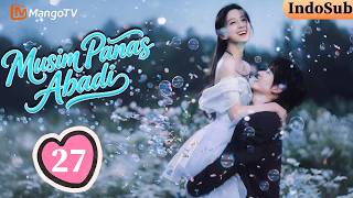 【IndoSub】Musim Panas Abadi—EP27 | Para tiran pembelajaran × Pewaris kelompok |🫧#zhoukeyu #baoshangen