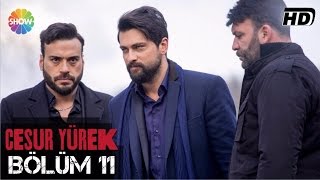 Cesur Yürek 11.Bölüm ᴴᴰ