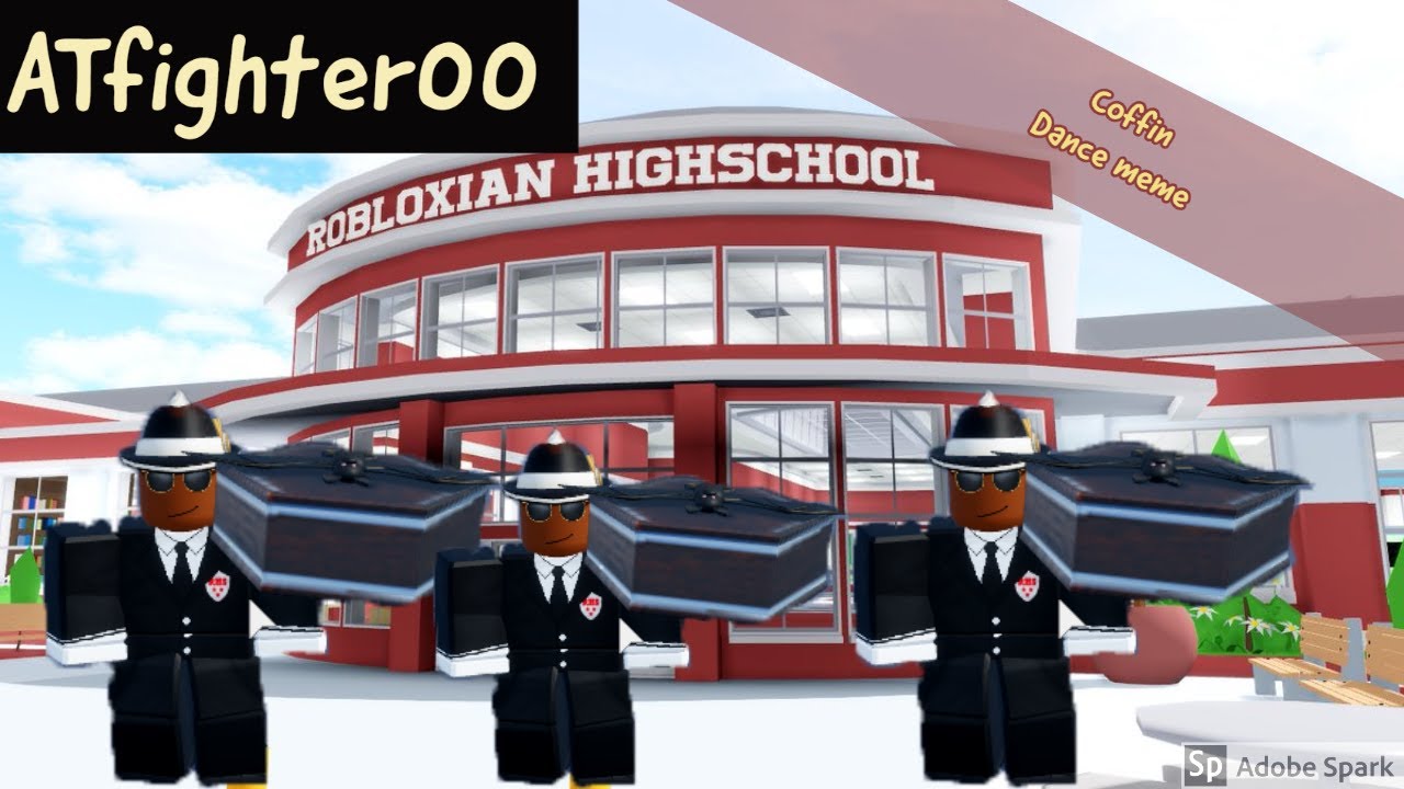 Robloxian High School Coffin Dance Meme Youtube - ofch h c dsada roblox roblox meme on meme