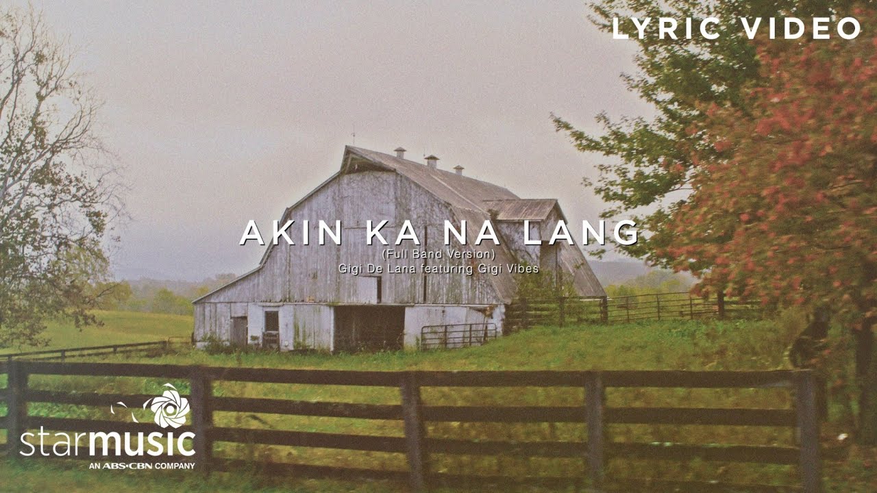 Akin Ka Na Lang "Full Band Version" -  Gigi De Lana with  Gigi Vibes (Lyrics)