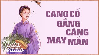 Càng Cố Gắng - Càng May Mắn - Muôn Kiếp Nhân Sinh - Tâm Bình An Đời Sẽ Ổn - Mưa Radio