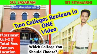 SCE Sasaram & SIT Sitamarhi College Review and Comparison in ONE Video  | Placement / campus/Cutoff