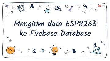 [Sistem Embedded] Tutorial Mengirimkan Data ESP8266 ke Firebase