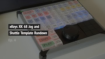 xKeys XK 68 Jog and Shuttle Template Rundown