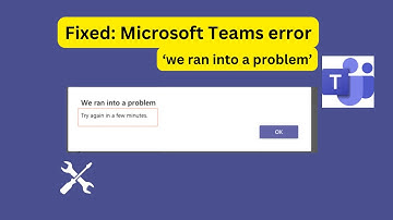 Fix: Microsoft Teams error 