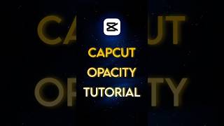 Capcut Opacity Tutorial | Capcut Tutorial #capcut #shorts #viral