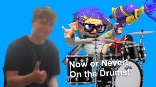 Splatoon 3 - Now or Never! ON THE DRUMS!