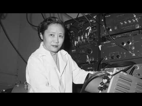 চিয়েন-শিউং উ, "পদার্থবিজ্ঞানের প্রথম মহিলা"