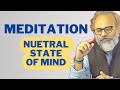 Meditation (Neutral state of mind) । #yogianoop #meditation #yoga #breathing