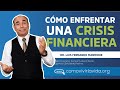 CÓMO ENFRENTAR UNA CRISIS FINANCIERA