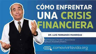 CÓMO ENFRENTAR UNA CRISIS FINANCIERA