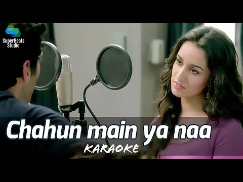Chahun Main Ya Naa Karaoke |Aashiqui 2|Aditya Roy Kapur, Shraddha Kapoor|Arijit Singh, Palak Muchhal