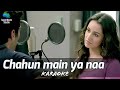 Chahun main ya naa karaoke aashiqui 2aditya roy kapur shraddha kapoorarijit singh palak muchhal