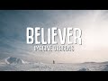 Download Lagu Imagine Dragons - Believer (Lyrics)