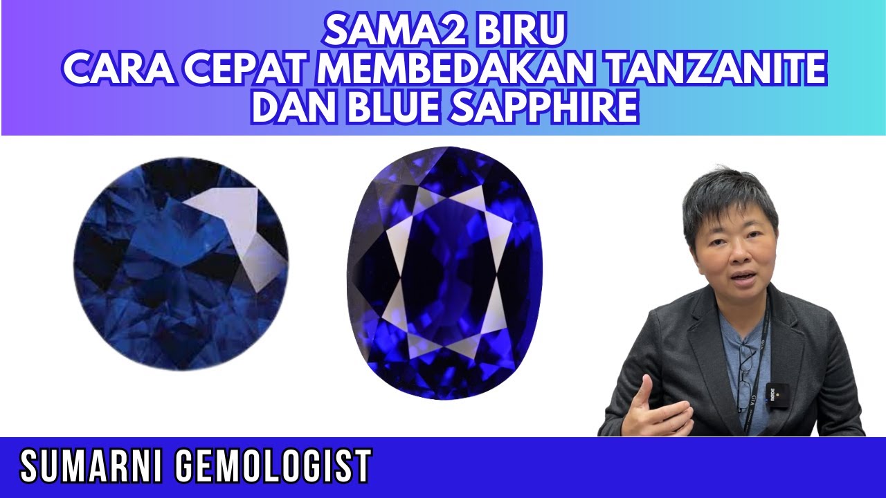 CARA CEPAT MEMBEDAKAN BLUE SAPPHIRE DAN TANZANITE