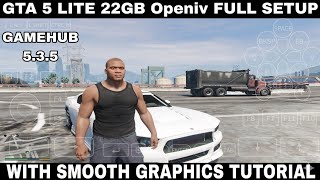 GTA 5 LITE 22GB OPENIV WITH SMOOTH GRAPHICS FULL SETUP VIDEO GAMEHUB 5.3.5 PC EMULATOR ANDROID