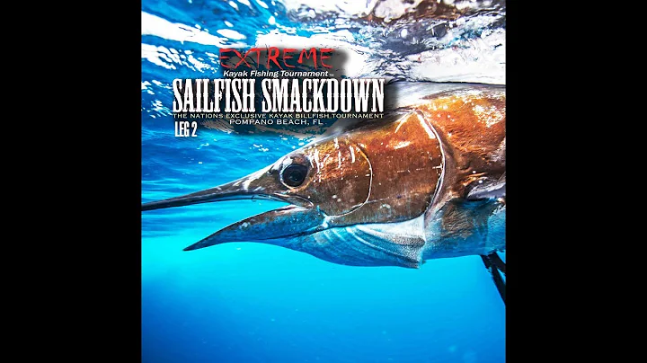 EXTREME KAYAK FISHING. SAILFISH SMACKDOWN LEG 2!