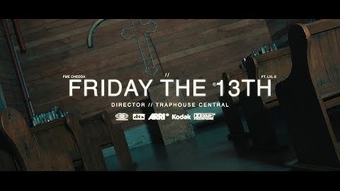 FME Chedda x Lxl E - Friday The 13th (Official Music Video)
