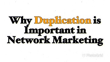 Why Duplication is Important in Network Marketing