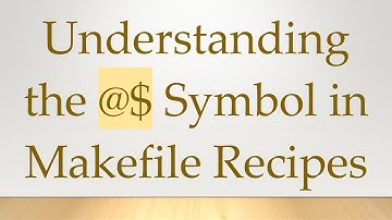Understanding the @$ Symbol in Makefile Recipes