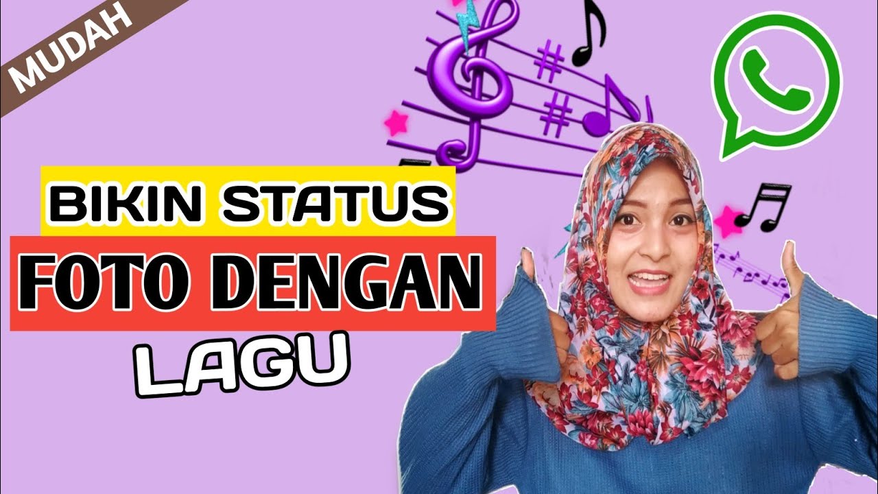 Cara Membuat Status  WA  Foto Dengan  Lagu  YouTube